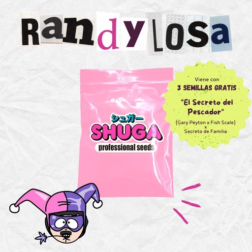 [SHS013] SHUGA SEEDS - RANDYLOSA + SECRETO DEL PESCADOR FEM